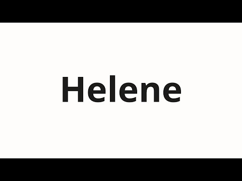 How to pronounce Helene