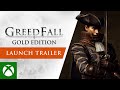 GreedFall Gold Edition - Launch Trailer