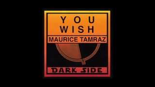 MAURICE TAMRAZ - You Wish (Preview)