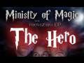 Ministry of Magic - The Hero (with lyrics) 