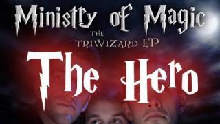 Ministry of Magic - The Hero (with lyrics)