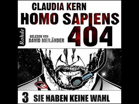 Homo Sapiens 404 Band 3: Sie haben keine Wahl - Claudia Kern