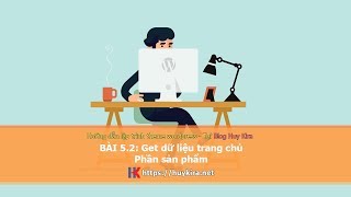 Bài 5.2: Hướng dẫn xây dựng trang chủ phần sản phẩm