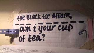 am i your cup of tea? - the black tie affair, cover
