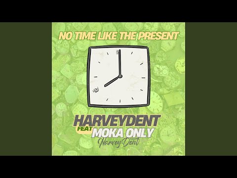 No Time Like The Present (feat. Moka Only)