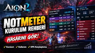 AION 2 NOTMETER KURULUM REHBERİ! Yeterince Damage Atıyor musun?