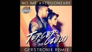 No Me Avergonzaré (Gerstronik Remix) - Tercer Cielo