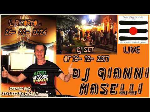 DJ GIANNI MASELLI@DJ SET LIVE OF 16DIC2017 AT LA VIRGOLA CLUB (RA) (VIDEO BY CINZIA T.)