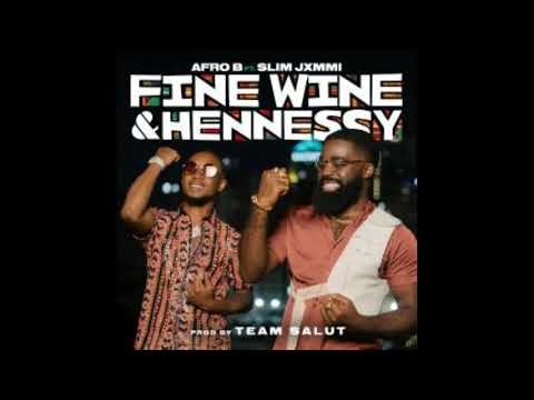 Afro B - Fine Wine & Hennessy (Clean) ft. SLIM JXMMI [Official] [KOTA]