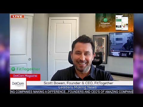 Scott Bowen, Founder & CEO, FitTogether, A DotCom ... - YouTube