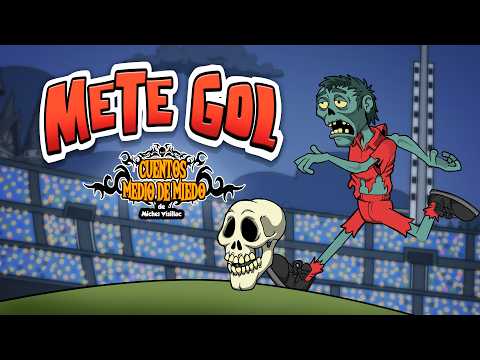 Mete Gol - Cuentos medio de miedo - Canciones infantiles para bailar