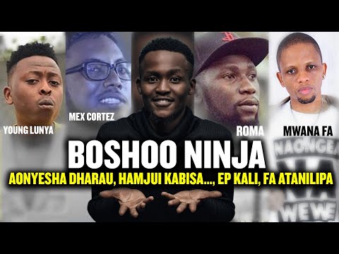 BOSHOO NINJA HAMJUI YOUNG LUNYA | ROMA | MWANA FA | EP YANGU KALI SANA | MEX CORTEZ | ENGLISH BONGO?