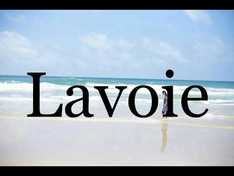 How To Pronounce Lavoie🌈🌈🌈🌈🌈🌈Pronunciation Of Lavoie