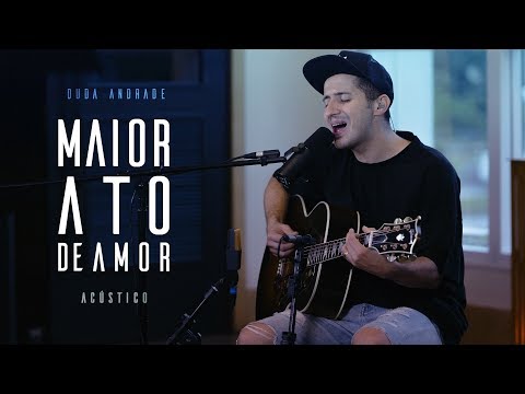 Maior Ato de Amor [Versão Acústica] - Duda Andrade | Nova Igreja Music