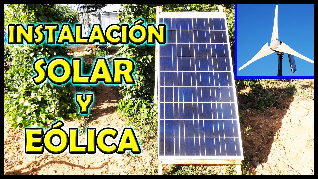 Instalación SOLAR y EÓLICA bien explicado | SOLAR and WIND installation well explained
