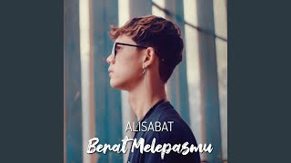 Download lagu Berat Melepasmu mp3