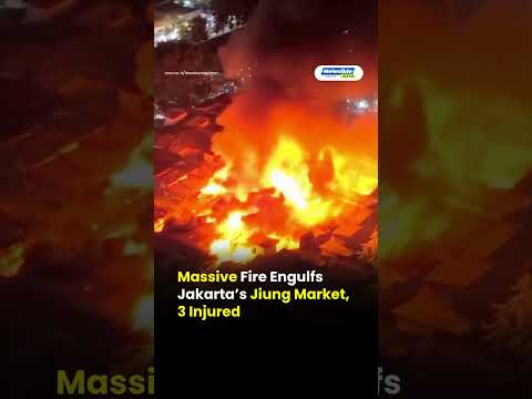 Huge Fire Breaks Out at Jiung Market in Jakarta, Several Injured