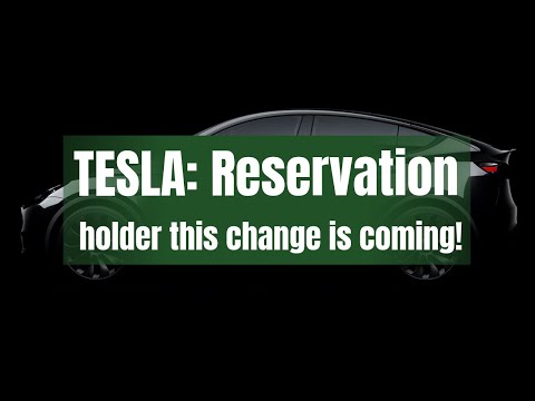 TESLA: Reservation holder, this change is coming!
