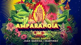 Amparanoia - Hacer Dinero feat. Joan Garriga I Martinez