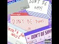 DON T BE SHY BLOODYBINS Prod By LYKOBEATS