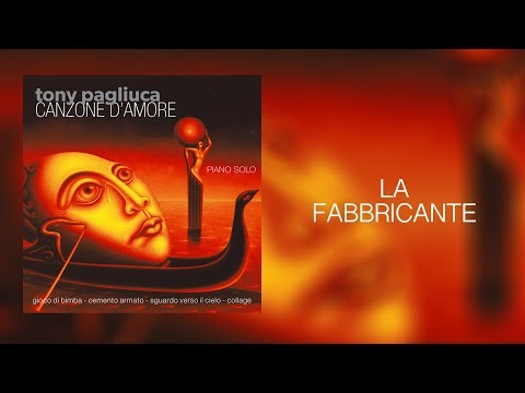 La Fabbricante D'Angeli - Canzone D’Amore - Tony Pagliuca - PLAYaudio