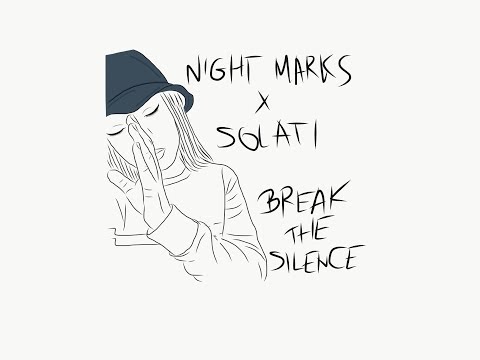 Night Marks - Break the Silence feat. Solati [UKM 057] (audio)