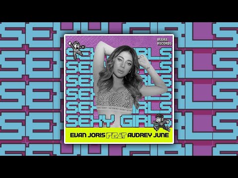 Sexy Girls - Evan Joris feat Audrey June