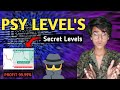 PSY LEVEL S Operater Secret Level S Daily Profit 99 99