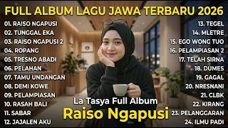 Download lagu FULL ALBUM RAISO NGAPUSI   LA TASYA FULL ALBUM   PLAYLIST LAGU JAWA TERPOPULER 2026 mp3