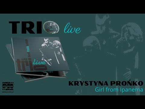 11. "Girl from Ipanema" - CD "Recital Trio Live Prońko Raminiak Wendt"