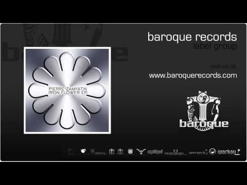 Pierre Zamyatin - Iron Flower (Original Mix)