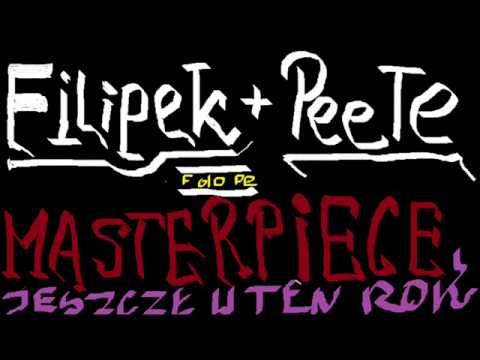 Filipek - Masterpiece jeszcze w ten rok prod.PeeTe