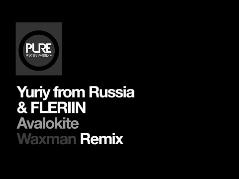 Yuriy From Russia & FLERIIN - Avalokite (Waxman Remix)