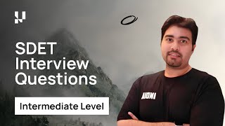SDET Interview Guide (Intermediate) | Automation & Frameworks