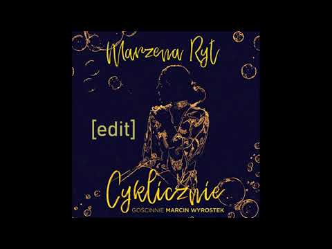Marzena Ryt – Cyklicznie (gość. Marcin Wyrostek) (Gottive Edit)