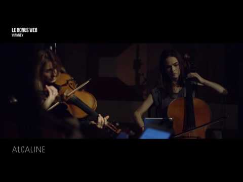 Alcaline, Les Bonus web - Vianney "Je m'en vais"