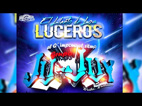 EL LLANTO DE LOS LUCEROS🔥 2026 TEMA LIMPIO GRUPO JU-JUY [AUDIO HD]
