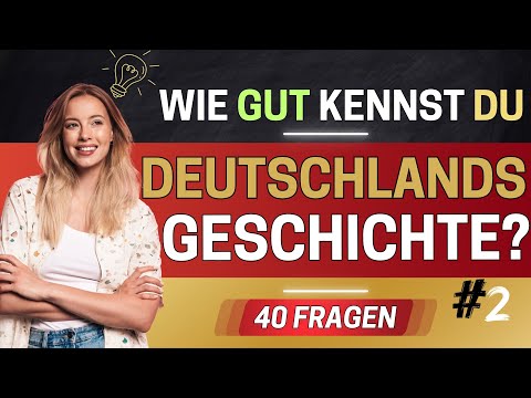 The big Germany history quiz - test your knowledge with 40 questions!