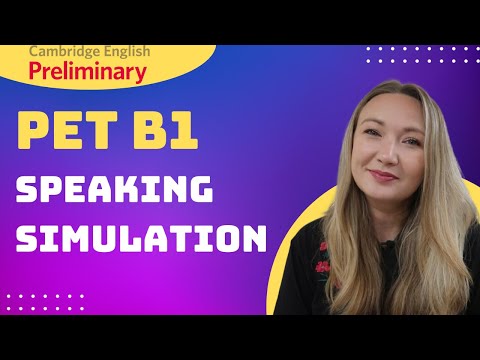 B1 PRELIMINARY (PET) SPEAKING EXAM SIMULATION PRACTICE