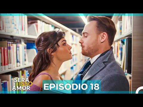 Será Isso Amor 18. Episódio (Dublagem em Português)