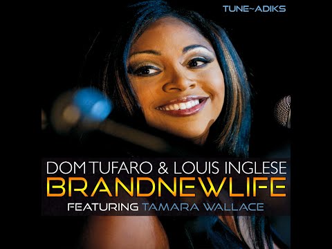 Dom Tufaro & Louis Inglese f. Tamara Wallace - Brand New Life (Official Video)