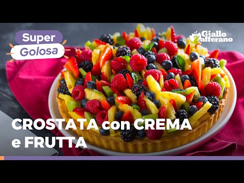 Crostata alla frutta - Un dolce fresco e goloso dai mille colori!
