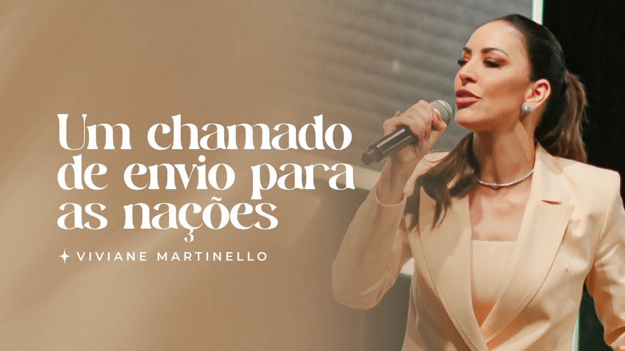 Um chamado de envio para as nacões | Pra. Viviane Martinello