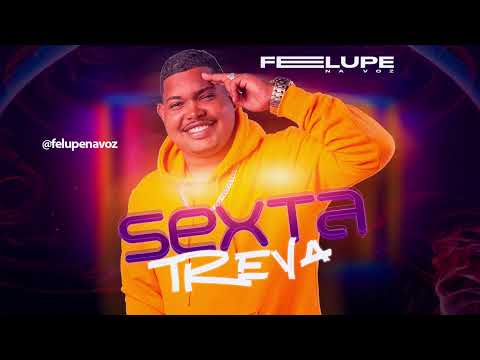 SEXTA TREVA - FELUPE NA VOZ