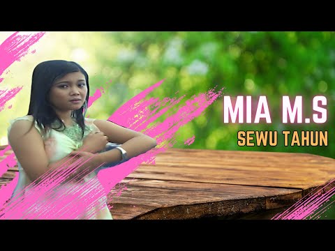 Mia MS - SEWU TAHUN (Official Music Video)