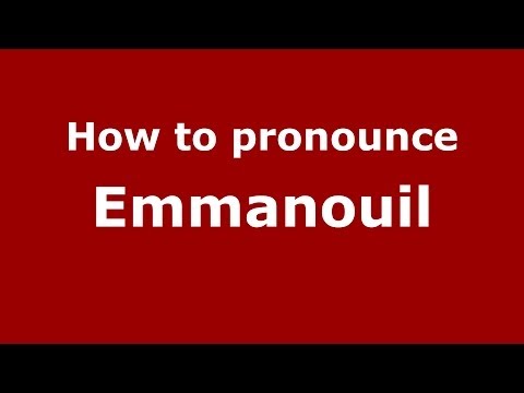 How to Pronounce Emmanouil - PronounceNames.com