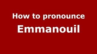 How to pronounce Emmanouil