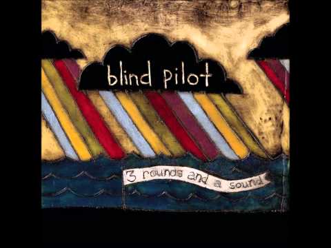 Blind Pilot - The Story I Heard