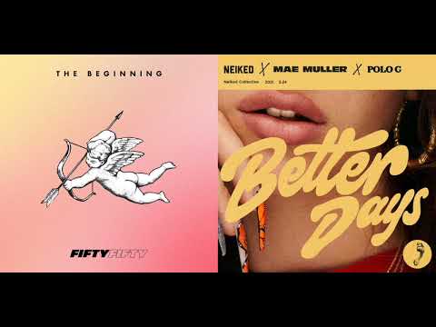 「Cupid x Better Days」【FIFTYFIFTY x NEIKED/Mae Muller/Polo G】