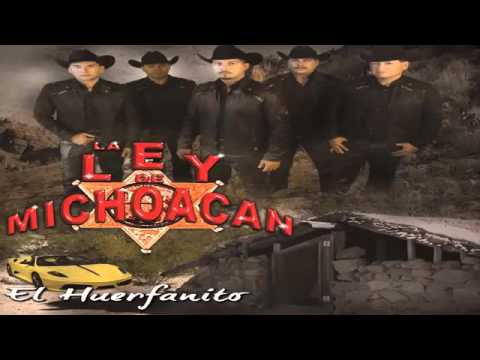 La Ley de Michoacan Mix Lo Mas Nuevo 2015   El Huerfanito Album Completo   YouTubevia torchbrowser c